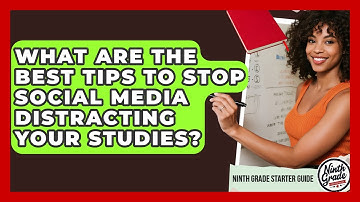 What Are The Best Tips To Stop Social Media Distracting Your Studies? - Ninth Grade Starter Guide