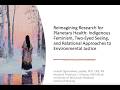 Indigenous Feminism Two Eyed Seeing And Relational Approaches To Environmental Justice 