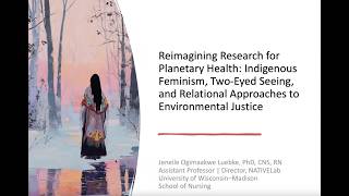 Indigenous Feminism, Two-Eyed Seeing, and Relational Approaches to Environmental Justice