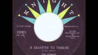 The Robins - A Quarter to Twelve `1958 Doo Wop