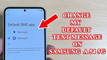 How to change my default text message on my Samsung  A 54 5G