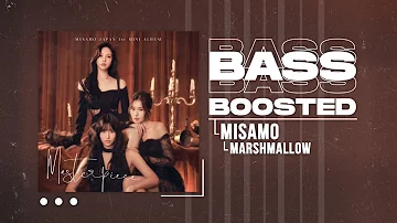 MISAMO (TWICE) - Marshmallow [BASS BOOSTED]