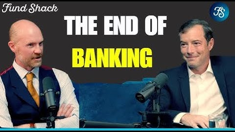 The End of Banking: How Finance Becomes Invisible | Fund Shack
