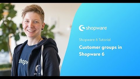 Customer groups (Shopware 6 Tutorial EN)