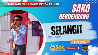 Download Lagu SELANGIT VOC BOBY || SAKO BERDENDANG || MEMPERINGATI HARI JADI DESA SAKO KE 136 TAHUN MP3 Download Lagu SELANGIT VOC BOBY || SAKO BERDENDANG || MEMPERINGATI HARI JADI DESA SAKO KE 136 TAHUN MP3