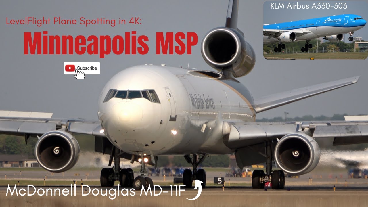 4K: Minneapolis KMSP Plane Spotting: Air France 777, KLM A330, UPS 747-8, And More