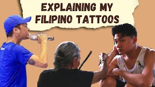 My FILIPINO Tattoos EXPLAINED