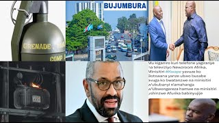Grenades Zitewe Mu Mujyi wa  Bujumbura; KIGALI Yatangiye Gushyira Mubikorwa wa Mugambi Wayo Mubisha/