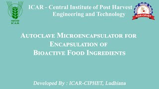 Technology Related To Autoclave Micro Encapsulator For Encapsulation Of Bioactive Food Ingredients