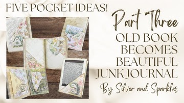 Part 3 How to make a Junk Journal from an Old Book! Five Easy Pocket Ideas!   #junkjournal