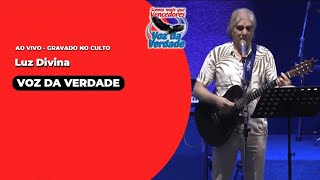 Luz Divina - Voz da Verdade \