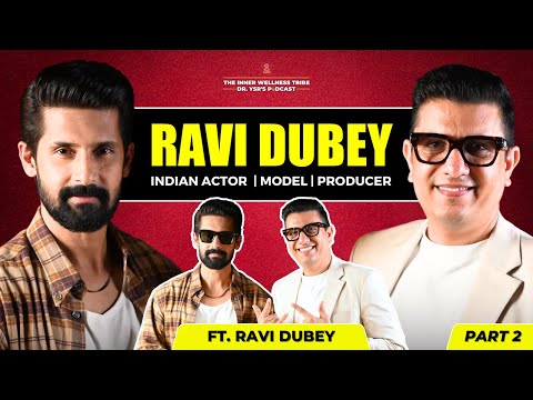 Ravi Dubey Unfiltered | Spirituality | Acting | Relationship - Part 2 | Dr Ysr Podcast