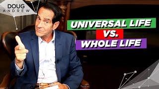 What Is Universal Life Vs. Whole Life?