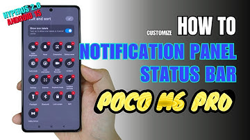 How to Edit Notification panel | Status bar Xiaomi POCO M6 Pro - HyperOS 2.0