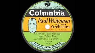 1929 Paul Whiteman - Button Up Your Overcoat (Vaughn De Leath, vocal)