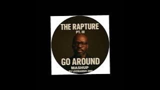 The Rapture Pt.III - GO AROUND - Black Coffee new mashup live (MASHUP by Leonardo Zini)