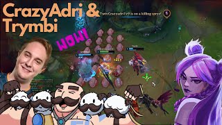 Koi Trymbi gets a CrazyAdri experience (Kai'sa and Braum)