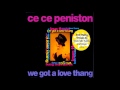 Video thumbnail for Ce Ce Peniston - We got a love thang ''Silky House Thang'' (1991)