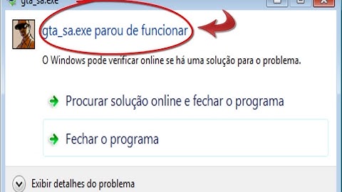 gta_sa.exe parou de funcionar - COMO TIRAR O ERRO