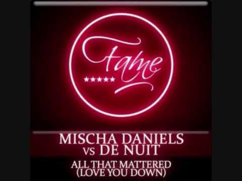 Mischa Daniels De Nuit   All That Mattered Extended Radio Mix