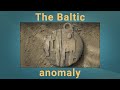 The Baltic anomaly