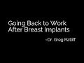 Going Back to Work After Breast Implants