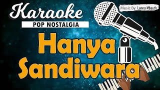 Karaoke HANYA SANDIWARA - Loela Drakel // Music By Lanno Mbauth