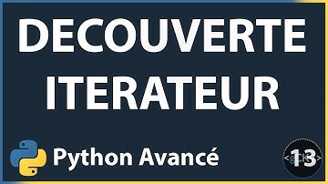 [13/??] Découverte des itérateurs et des itérables | Python 3 avancé pour débutants
