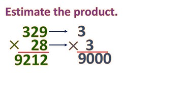Estimating Products of 3  to 4 digits by 2  to 3 digits