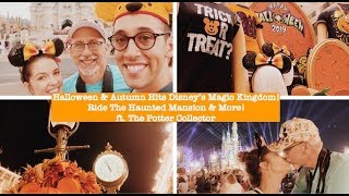 HALLOWEEN HITS DISNEY'S MAGIC KINGDOM | FT. THE POTTER COLLECTOR | VLOG 2019