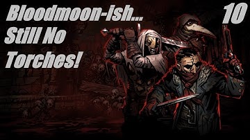 Custom Worlds - Darkest Dungeon Torchless Bloodmoon w/ AzicMinar - Ep. 10 [Twitch VOD]