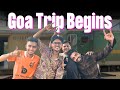 Goa trip is began   sunny bhavsar vlogs