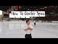 How To Center Spins ❤ Top 5 Reasons Your Spins Travel