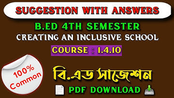 B.ed 4th semester suggestion 2024 | Course-1.4.10 | creating and inclusive school question paper