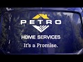 Petro Home Services Commercial - The Petro Promise