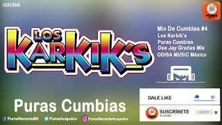 Mix De Cumbias #4 - Los Karkik's - Puras Cumbias - Odisa Music México