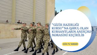 Gizir Hazırlığı Kursuna Qəbul Olan Kursantların Andiçmə Mərasimi Keçirilib