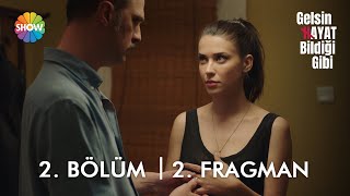 Gelsin Hayat Bildiği Gibi 2. Bölüm 2. Fragman | \