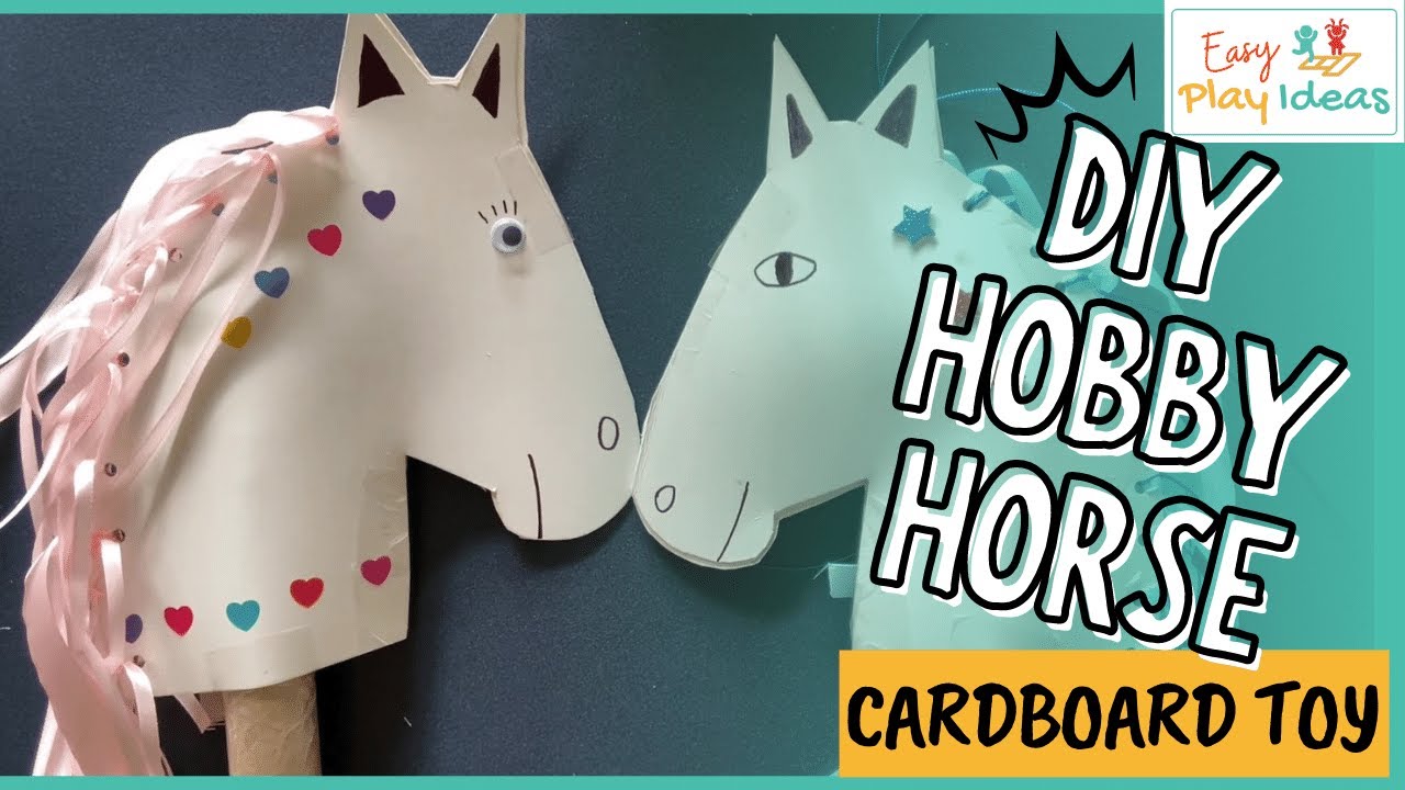 PLAY IDEAS  Cardboard Craft Ideas: Make a Cardboard Hobby Horse