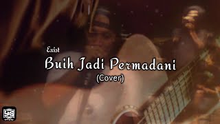 Exist - Buih Jadi Permadani Harry Parintang