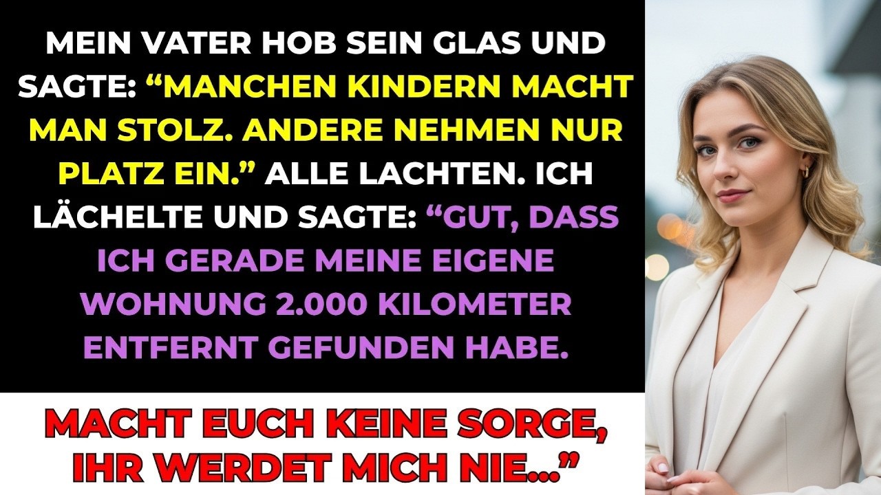 Mein Vater Hob Das Glas Und Sagte： ＂Manche Kinder Machen Stolz  Andere Nehmen Nur Platz   ＂