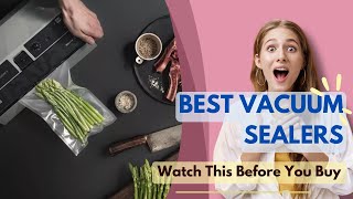 Best Vacuum Sealers 2024🏳️‍🌈 Only 5 Worth Considering