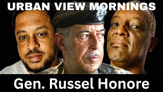 When Disaster Strikes - Russel Honore on Urban View Mornings