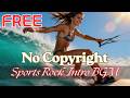 FREE No Copyright Music 🔥 | Sports Rock BGM | Powerful &amp; Energetic Background Music | Free Download