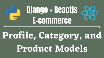 Django And React Full-E-Commerce App in Bangla(বাংলা)-Part 3 - Profile, Category, and Product Models