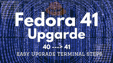 How to Upgrade Fedora 40 to Fedora 41 Workstation | Upgrade Fedora 40 to 41 using Terminal Commands