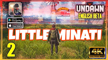 UNDAWN English Gameplay Walkthrough (Android, iOS) - Part 2 | 4K 60FPS#undown #littleminati