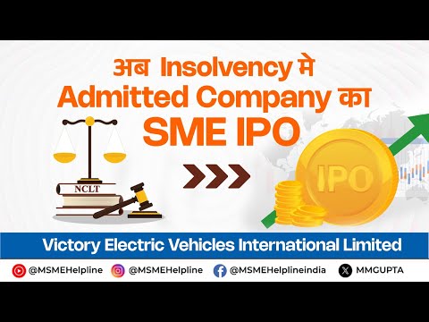 SME IPO of a Company under Insolvency Resolution Process-Victory Electric Vehicles International Ltd