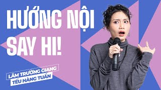 HƯỚNG NỘI SAY HI! - Lâm Trường Giang Saigon Tếu | Hài Độc Thoại