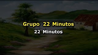 Grupo 22 Minutos - 22 minutos (Karaokê)